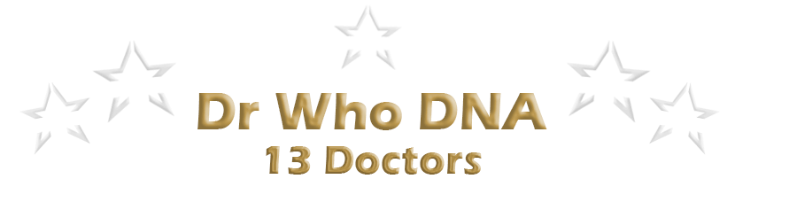 Dr Who DNA - 13 Dr's