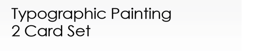 Typographic Painting 2 Card Set